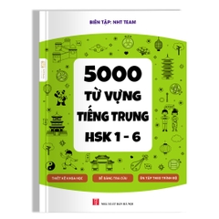 Sách 5000 Từ Vựng Tiếng Trung HSK 1 – 6 NHT Books
