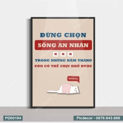 Tranh Động Lực Đừng Chọn Sống An Nhàn