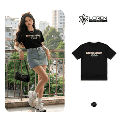 Áo thun nữ LOREN in chữ Bad Decision đen A2773