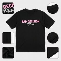 Áo thun nữ LOREN in chữ Bad Decision đen A2773