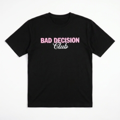 Áo thun nữ LOREN in chữ Bad Decision đen A2773