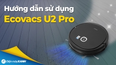 Robot hút bụi lau nhà Ecovacs Deebot U2 Pro