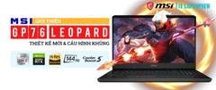 GIỚI THIỆU MSI GP76 LEOPARD - THIẾT KẾ MỚI & CẤU HÌNH KHỦNG | LAPTOPNEW.vn