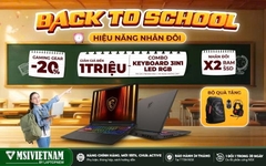 BACK TO SCHOOL "NHÂN ĐÔI HIỆU NĂNG - NÂNG CẤP TOÀN DIỆN"