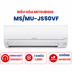 Điều hòa Mitsubishi 1 chiều 18.000BTU MS/MU-JS50VF