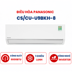 Điều hòa Panasonic 1 chiều 9000Btu Inverter CS/CU-U9BKH-8 cao cấp mới 2025