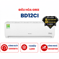 Điều hòa Gree 1 chiều 12000BTU Inverter BD12CI mới 2025