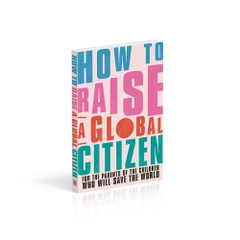 How to Raise a Global Citizen