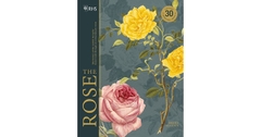 RHS THE ROSE : THE HISTORY OF THE WORLD'S FAVOURITE FLOWER IN 40 ROSES