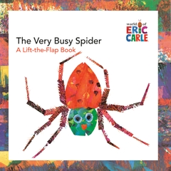 The Very Busy Spider : A Lift-the-Flap Book
