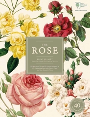 RHS THE ROSE : THE HISTORY OF THE WORLD'S FAVOURITE FLOWER IN 40 ROSES