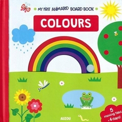 MY FIRST ANIMATED BOARD BOOK: COLOURS