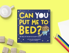 Can You Put Me to Bed? : The Tale of the Not-So-Sleepy Sloth