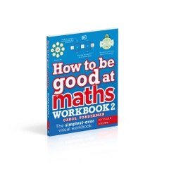 How to be Good at Maths Workbook 2, Ages 9-11 (Key Stage 2)