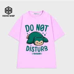 Áo thun tay lỡ nam nữ form rộng unisex in hình Do Not Disturb 341 Vải cotton 75% co giãn 4 chiều