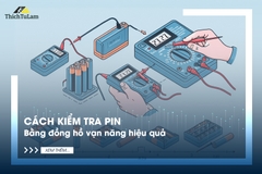 Cách kiểm tra pin bằng đồng hồ vạn năng hiệu quả