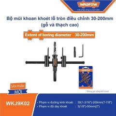 Bộ mũi khoan khoét lỗ tròn điều chỉnh 30-200mm (gỗ và thạch cao) Wadfow WKJ9K02