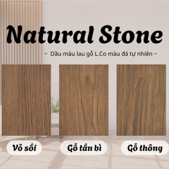 Natural Stone - Dầu màu lau gỗ L.Co màu đá tự nhiên