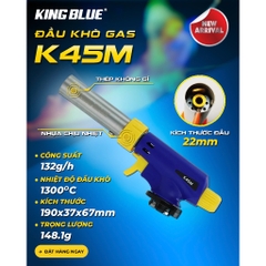 Đầu khò ga Kingblue K45M