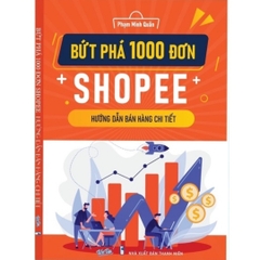 Sách- Bứt Phá 1000 Đơn Shopee (Đọc Thử)