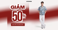 SALE QUẦN JEAN 50% -  ƯU ĐÃI HẤP DẪN TẠI FAPAS
