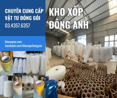 KHO XỐP ĐÔNG ANH – CHUYÊN CUNG CẤP VẬT LIỆU ĐÓNG GÓI, XỐP GÓI HÀNG GIÁ TỐT TẠI ĐÔNG ANH HÀ NỘI