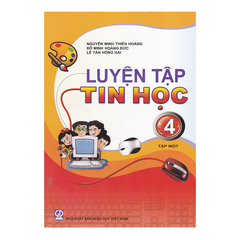 Luyện Tập Tin Học Lớp 4 - Tập 1