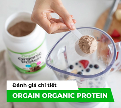 ĐÁNH GIÁ CHI TIẾT BỘT PROTEIN THỰC VẬT HỮU CƠ ORGAIN ORGANIC PROTEIN !