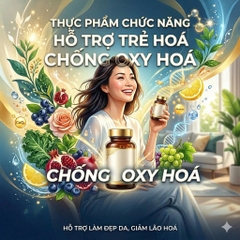 Trẻ Hoá - Chống Oxy Hoá