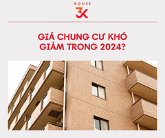 GIÁ CHUNG CƯ KHÓ GIẢM?