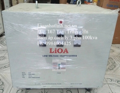 MÁY BIẾN ÁP CÁCH LY 3 PHA 100KVA LIOA
