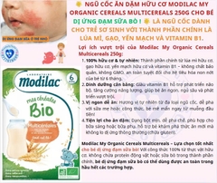 🌟 NGŨ CỐC ĂN DẶM HỮU CƠ MODILAC MY ORGANIC CEREALS MULTICEREALS 250G CHO BÉ DỊ ỨNG ĐẠM SỮA BÒ ! 🌟 LÀ NGŨ CỐC DÀNH CHO TRẺ SƠ SINH VỚI THÀNH PHẦN CHÍNH LÀ LÚA MÌ, GẠO, YẾN MẠCH VÀ VITAMIN B1.