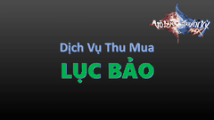 VLTKMAX: Thu Mua Lục Bảo