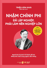 Nhậm chính phi đã lập nghiệp, phải làm nên nghiệp lớn- Chân dung những tỉ phú hàng đầu Trung Quốc