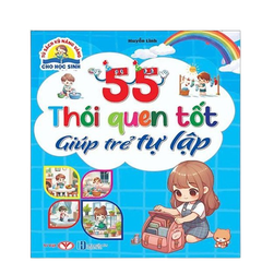 55 thói quen tốt giúp trẻ tự lập