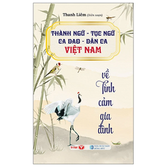 Thành ngữ tục ngữ ca dao dân ca VN về tình cảm gia đình