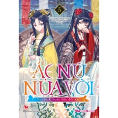 Ác nữ nửa vời- Truyền kì hoán đổi xác (Light Novel)- Tập 5