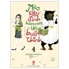 Mèo siêu đỉnh hôm nay lại buồn thinh- Tập 4