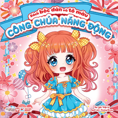 Công chúa năng động - Sách bóc dán và tô màu