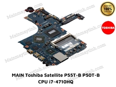 MAIN Toshiba-Satellite-P55T-B P50T-B  CPU i7-4710HQ