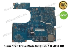 Main- Acer- TravelMate- 8573T- VGA- BAD50-HR