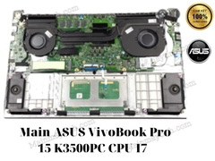 Main- ASUS- VivoBook- Pro- 15- K3500PC- CPU- I7