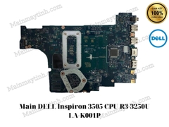 Main- DELL- lnspiron- 3505- CPU- R3-3250U- LA-K001P