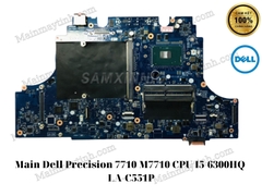 Main- Dell- Precision- 7710- M7710- CPU- I5-6300HQ- LA-C551P