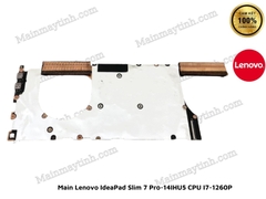 THAY Main LAPTOP Lenovo IdeaPad Slim 7 Pro-14IHU5 CPU I7-1260P