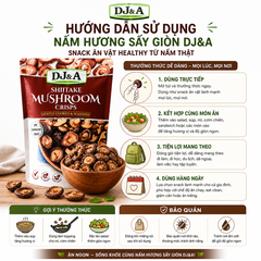 Nấm Hương Sấy Giòn DJ&A Shiitake Mushroom Crisps 300g snack ăn vặt heatthy lành mạnh từ nấm thật