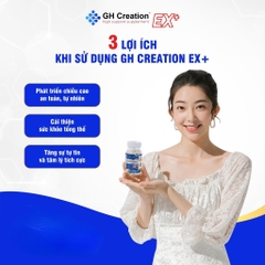 Tăng chiều cao độ tuổi từ 4 - 30 tuổi GH Creation EX + Nhật Bản giúp hỗ trợ phát triển chiều cao tự nhiên, lành tính và hiệu quả