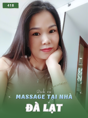 SỐ 418: MASSAGE TẠI NHÀ ĐÀ LẠT