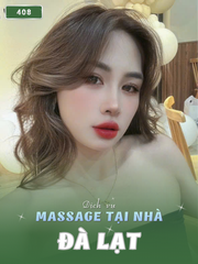 Số 408 : MASSAGE TẬN NƠI THÀNH PHỐ ĐÀ LẠT (tại nhà, căn hộ, khách sạn,...)