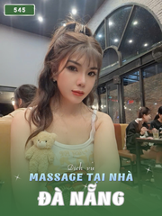 SỐ 545: MASSAGE TẠI NHÀ ĐÀ NẴNG